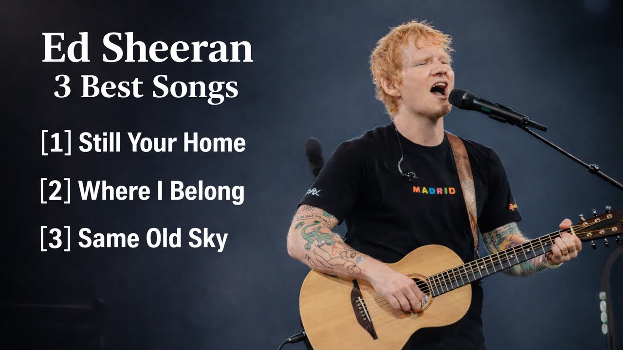 Ed Sheeran 3 Best songs - Enjoy Vibetune - YouTube