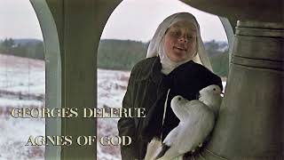 Georges Delerue — Agnes of God