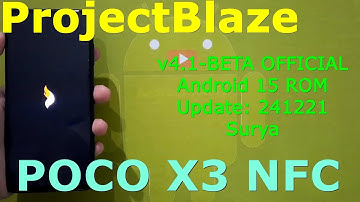 Project Blaze v4.1-BETA OFFICIAL for Poco X3 Android 15 ROM Update: 241221
