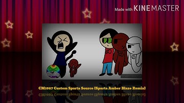 My Custom Sparta Source has a Sparta Amber Blaze Remix