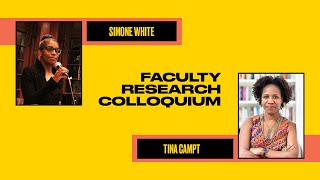 Center For Africana Studies Faculty Research Colloquium Ft Simone White Tina Campt