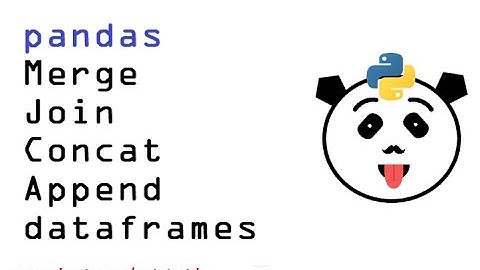 6 - Merge, Join, Concat, Append using Pandas | Comprehensive Pandas Tutorial for Beginners