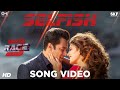 Selfish Song Video Race 3 Salman Khan Bobby Jacqueline Atif Aslam Iulia Vantur Visha L Selfish Song Video Race 3 Salman Khan Bobby Jacqueline Atif Aslam Iulia Vantur Visha L