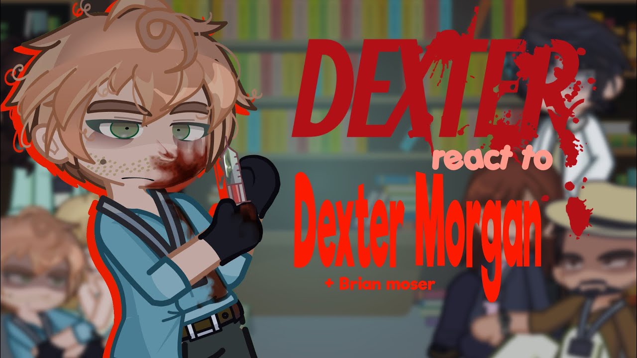 DEXTER react to Dexter Morgan ! // GRV // 2X SPEED !!