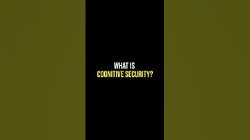What Is Cognitive Security?