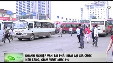 VTC14_Doanh nghiệp vận tải phải khai lại giá cước nếu tăng, giảm vượt mức 3%