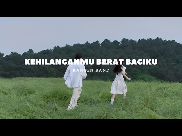 KEHILANGANMU BERAT BAGIKU - KANGEN BAND ( SPEED UP SONG LIRIK ) class=