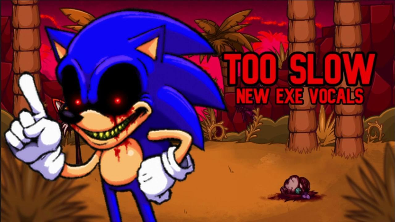 Too slow encore with new chromatics custom sonic exe vocals showcase