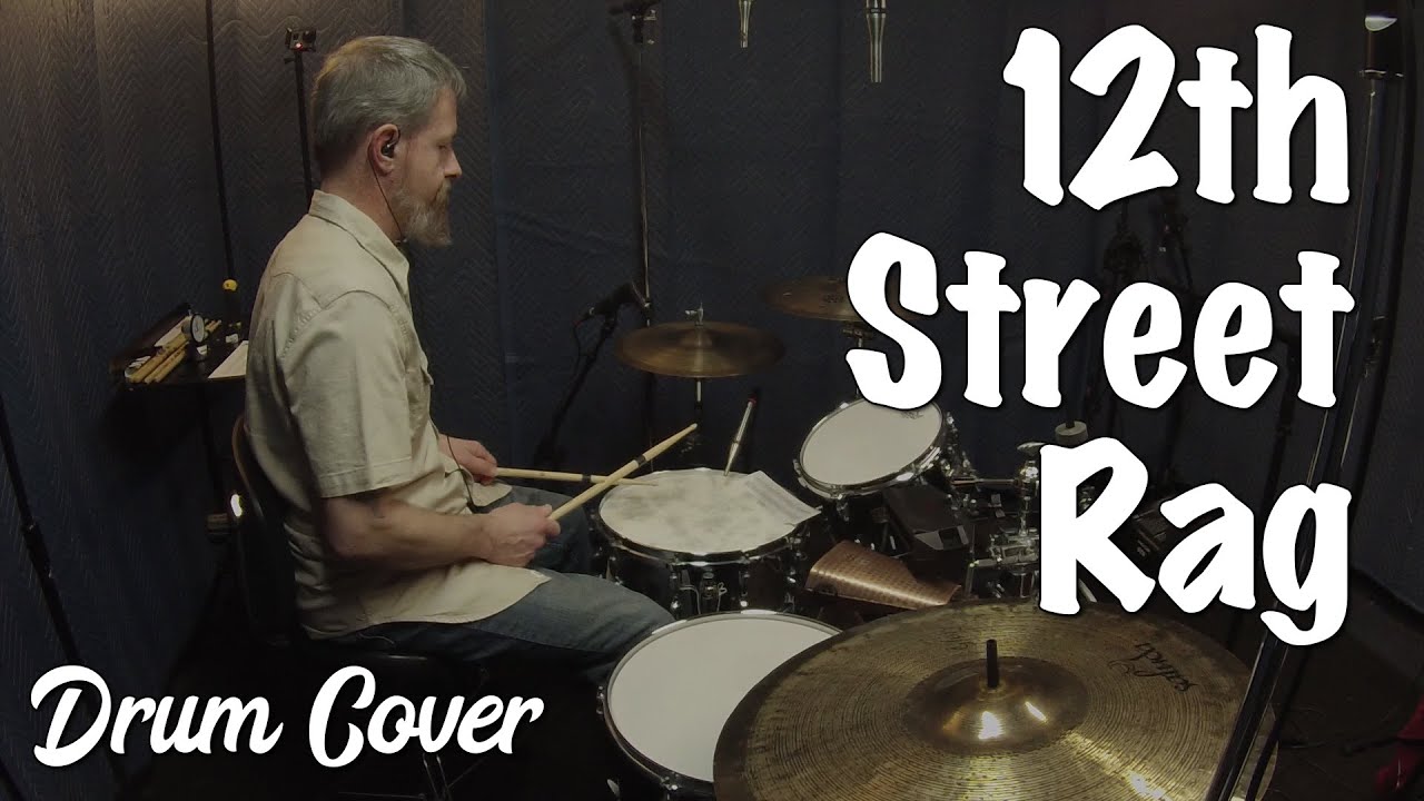 Twelfth Street Rag - Drum Cover - YouTube