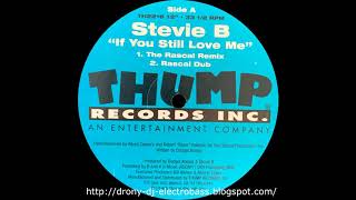 Stevie B - If You Still Love Me (Rascal Dub)