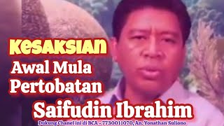 Testimony of the Early Conversion of Saifudin Ibrahim
