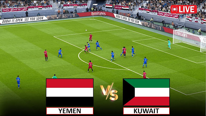 🔴مباشر: مباراة اليمن والكويت I مباراة دولية ودية لكرة القدم بث مباشر Yemen vs Kuwait