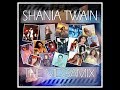 Shania twain  the 2019 complete megamix justin patrick