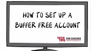 How To Set Up A Buffer Free Account - Social Media Management Software