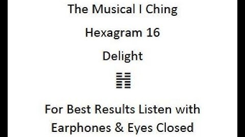 I Ching Meditation Music - Hexagram 16 - Delight