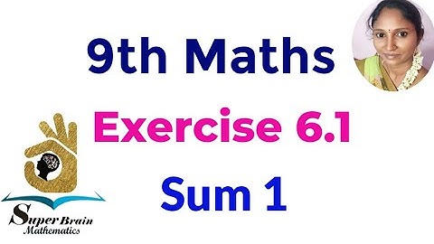 9th Maths Exercise 6.1 sum 1 | Class 9 Exercise 6.1 1st sum | Super Brain Mathematics
