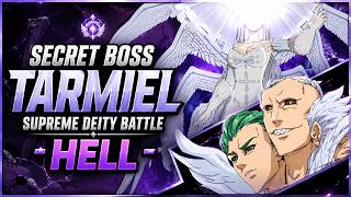 Secret Boss Tarmiel !! Supreme Deity Battle Hell [ 7DS Grand Cross ]