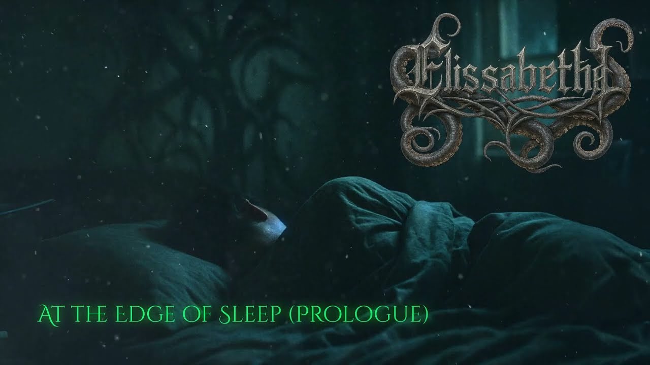 Elissabetha - At the Edge of Sleep (Prologue) (A Symphonic Gothic Song)