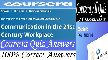 Communication in the 21st Century Workplace Coursera Quiz Answers | Week 1-4 | Coursera Quiz Answers