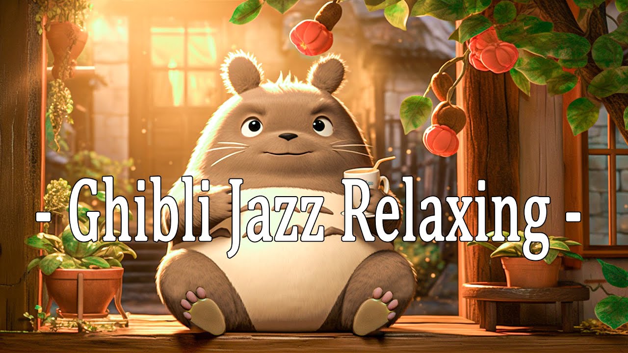 Studio Ghibli Cafe Music ☕ Studio Ghibli OST Collection ☕ Relaxing Jazz