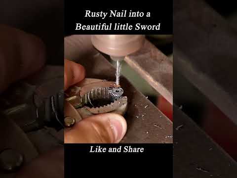From Rust To Glory Transforming A Rusty Nail Into A Beautiful Little Sword