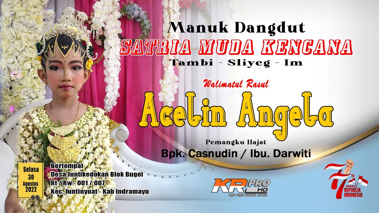 Live ✔ Manuk Dangdut / SATRIA MUDA KENCANA / Rasul Aceli Angela / 30-08-22 / juntikedokan