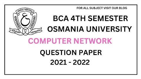 Computer Network Semester 4 | Previous Years Question Papers | 2021- 2022 | OU | BCA