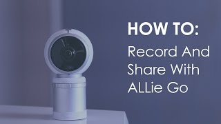 How to: Record and Share with ALLie Go / ALLie 360 VR video camera screenshot 3