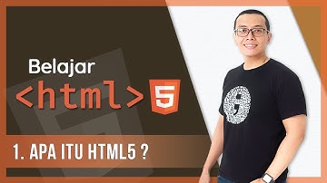 1. Apa itu HTML5? | Belajar HTML5
