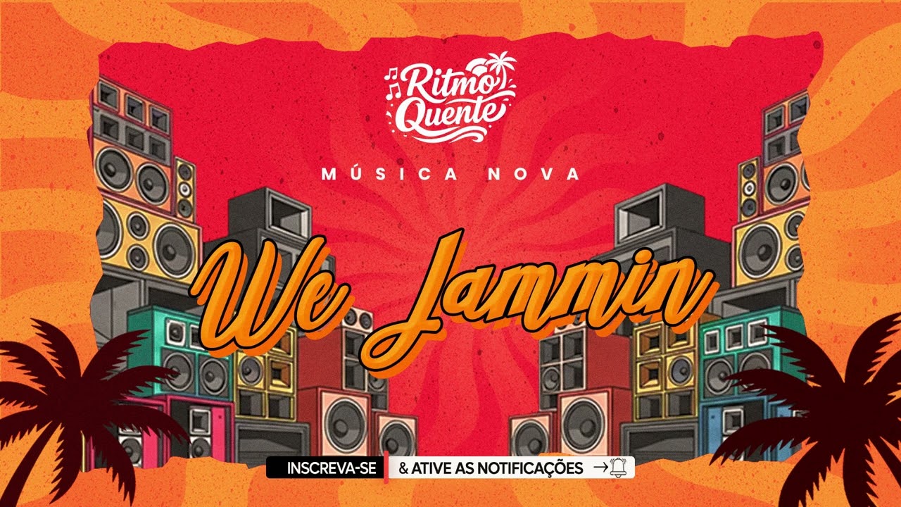 We Jammin – Ritmo Quente | Lambada MaranhenseWe Jammin