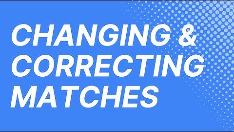 Changing & Correcting Matches in the Card Dealer Pro Web App