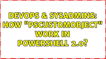 DevOps & SysAdmins: How "PScustomobject" work in powershell 2.0?