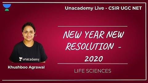 New Year New Resolution 2020 | Life Sciences | Unacademy Live - CSIR UGC NET | Khushboo Agrawal