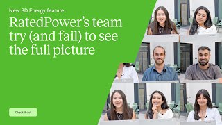 New 3D Energy feature | RatedPower’s team try (and fail) to see the full picture