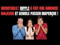 Xrp wow ripple a annonc quelque chose de vraiment important et pourtant personne nen parle 