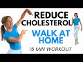15-minute Cardio Walk at Home for Lower Cholesterol