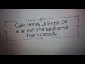 キューティーハニー Universe OP - 愛がなくちゃ戦えない - A応P Free a cappella フリーアカペラ