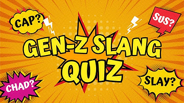 Can You Ace This Gen-Z Slang Quiz? Find Out Now!