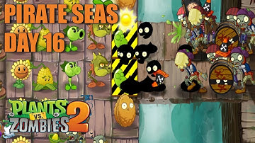 Plants vs Zombies 2 - Pirate Seas Day 16 Walkthrough | PvZ 2 | Android Gameplay