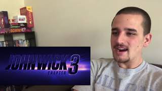 John Wick Chapter 3: Parabellum Trailer Reaction AKA ABOUT TIME KEANU