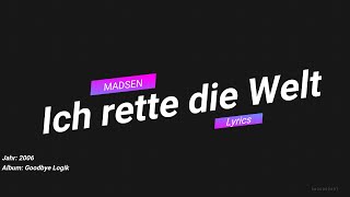 Madsen - Ich rette die Welt [LYRICS]