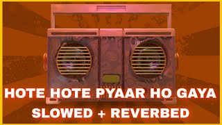 Download Lagu HOTE HOTE PYAAR HO GAYA ( SLOWED + REVERBED ) | DIAMOND FLIPS | MP3