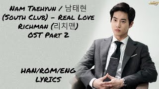 Nam Taehyun (South Club) – [Real Love] Richman (리치맨) OST Part 2 LYRICS chords