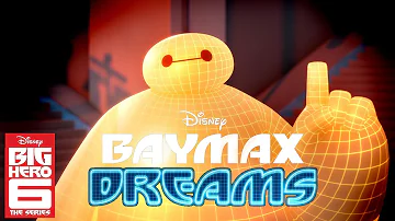 Baymax Dreams | Compilation | Big Hero 6 The Series | Disney Channel
