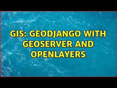 GIS: Geodjango with