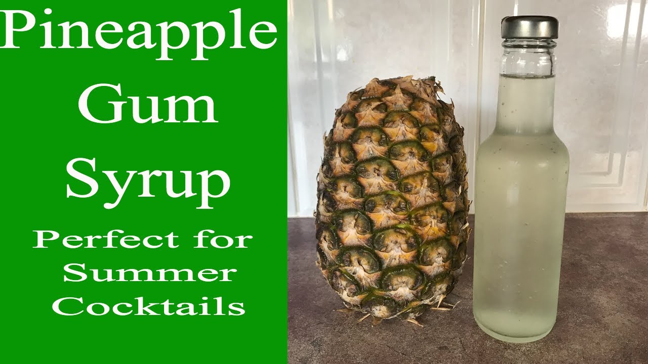 How to make your own Pineapple Gum Syrup recipe ideal for Cocktails