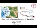 Fiber Optic Seismology In Theory And Practice (Webinar)