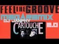 CARTOUCHE - Feel the groove ( 2020 megaremix 2.0 Dj Janphy )