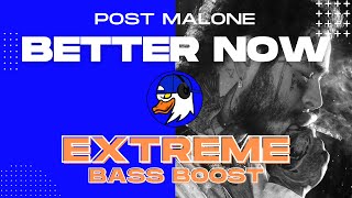 EXTREME BASS BOOST BETTER NOW - POST MALONE