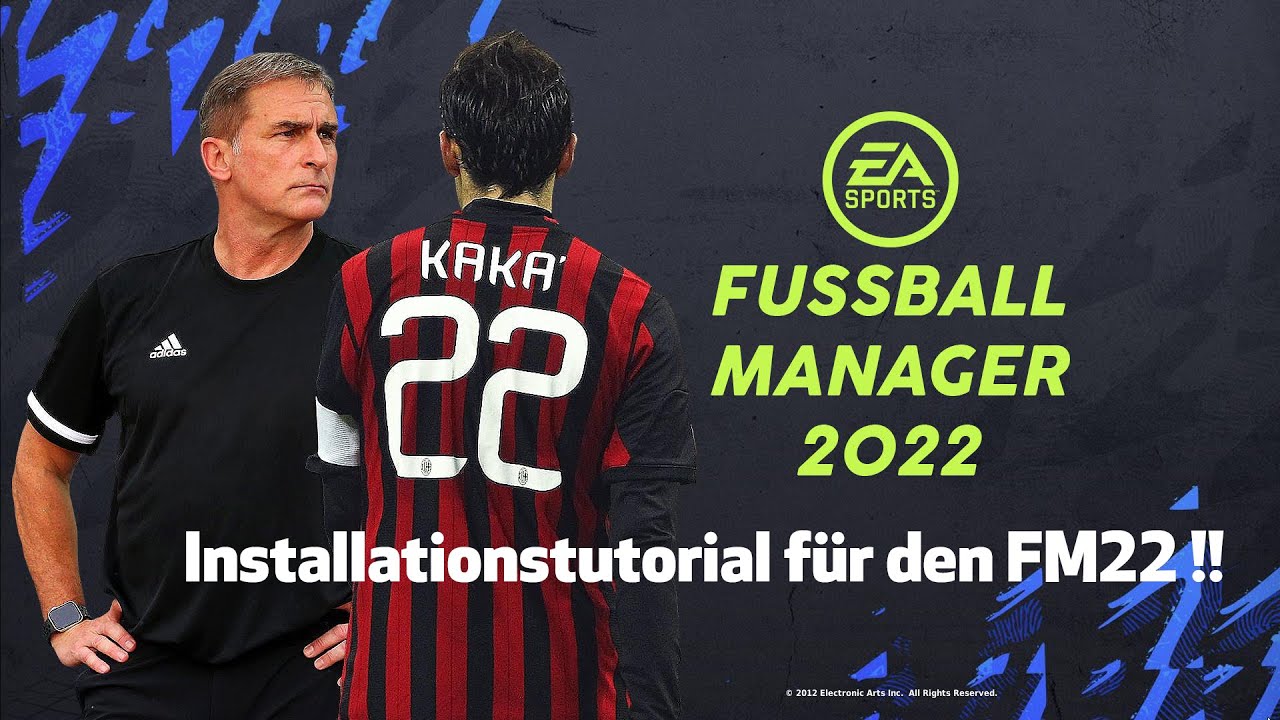 Tutorial |► Installation Fussball Manager 22